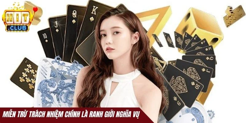 Miễn trừ trách nhiệm chính là ranh giới nghĩa vụ