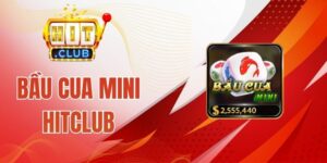 Bầu Cua Mini Hitclub - Đoán Linh Vật Nhận Thưởng Hoành Tráng
