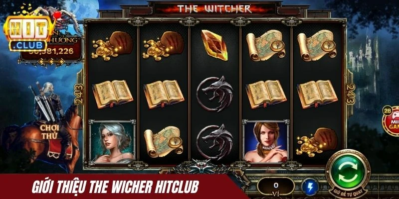 Giới thiệu siêu phẩm The Witcher Hitclub