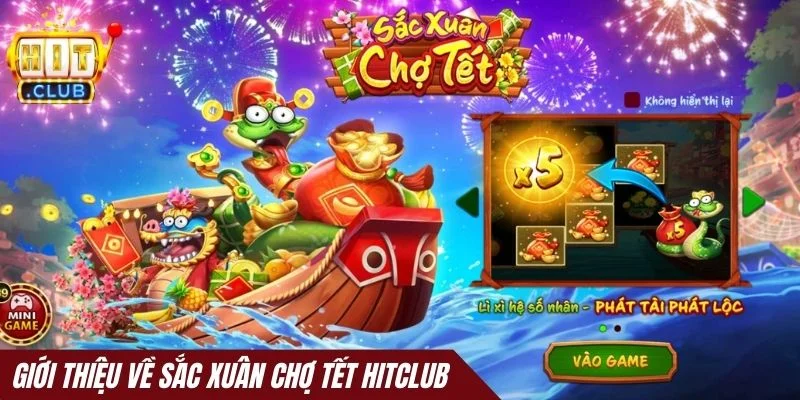 Giới thiệu về Sắc Xuân Chợ Tết Hitclub