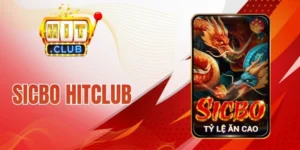Sicbo Hitclub - Khám Phá Game Hot, Nhận Thưởng Đến x151