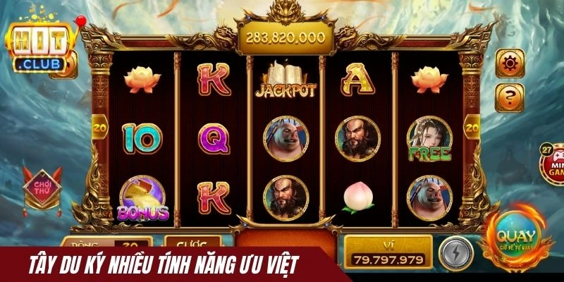 Tây du ký Hitclub nhiều tính năng ưu việt